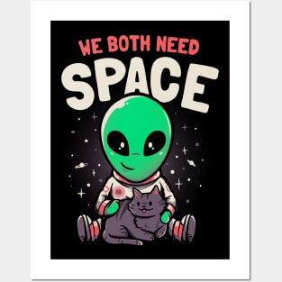 We Both Need Space - Funny Cute Cat Alien Gift Posters and Art